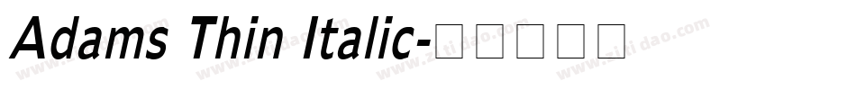 Adams Thin Italic字体转换